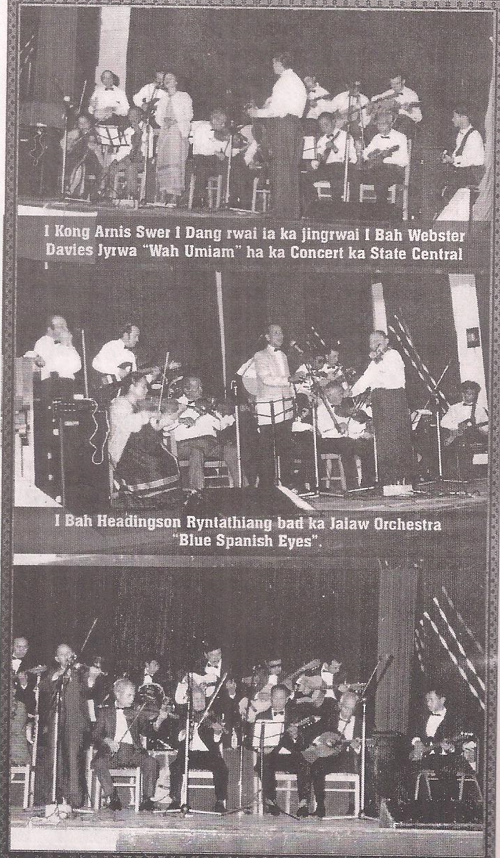 The Jaiaw Orchestra performing 'Wah Umiam' (Bah Webster Davis Jyrwa's composition) with Amis Swer and 'Blue Spanish Eyes' with Headingson Ryntathiang